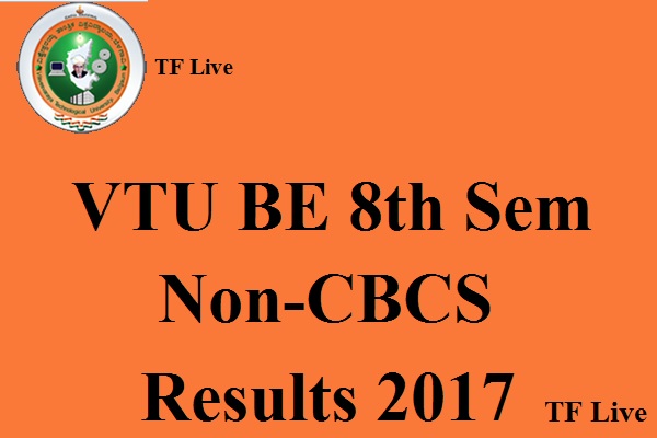 VTU BE 8th Sem Non-CBCS Results 2017