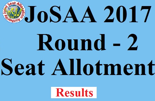 JoSAA 2017 Second Round Seat Allotment Results