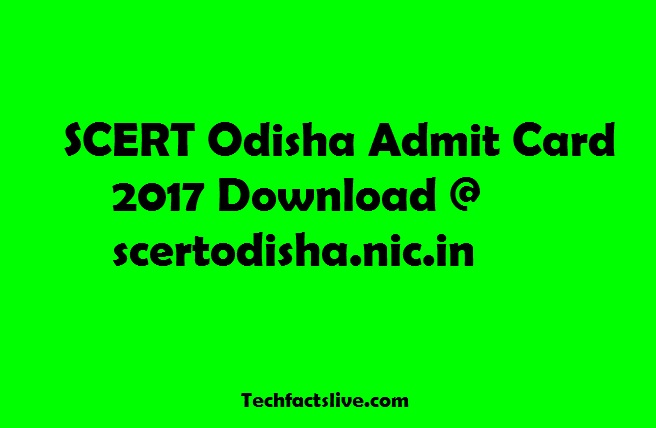SCERT Odisha Admit Card 2017