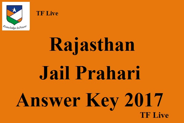 Rajasthan Jail Prahari Answer Key 2017