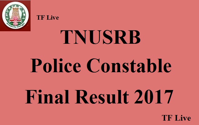 TNUSRB Police Constable Final Result 2017